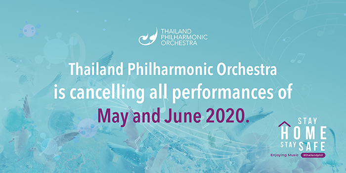 Announcement: Cancellation of Thailand Philharmonic Orchestra Concerts in May and June 2020